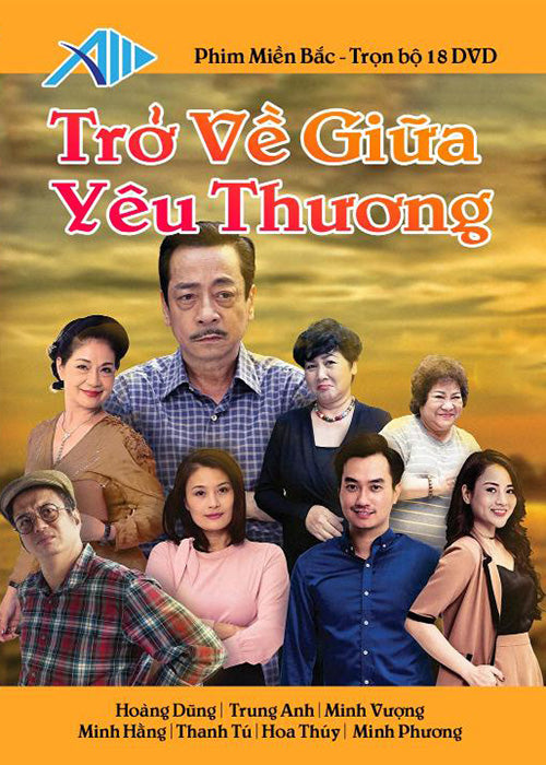 Tro Ve Giua Yeu Thuong - Tron Bo 18 DVDs - Phim Mien Bac