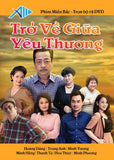 Tro Ve Giua Yeu Thuong - Tron Bo 18 DVDs - Phim Mien Bac