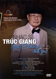 Nhac Si Truc Giang - Que Huong & Tinh Yeu - DVD