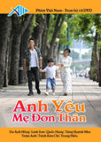 Anh Yeu Me Don Than - Tron Bo 12 DVDs - Phim Mien Nam