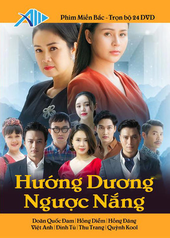 Huong Duong Nguoc Nang - Tron Bo 24 DVDs ( Phan 1,2 ) Phim Mien Bac