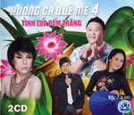 2 CDs - Huong Ca Que Me 4 - Tinh Lua Dem Trang