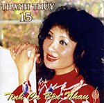 Thanh Thuy 15 - Tinh Ca Ben Nhau - CD