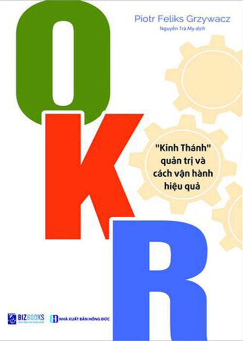 ORK - "Kinh Thanh" Quan Tri Va Cach Van Hanh Hieu Qua - Tac Gia: Poitr Feliks Grzywacz - Book