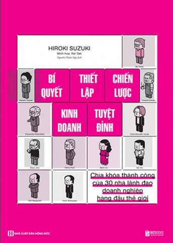 Bi Quyet Thiet Lap Chien Luoc Kinh Doanh Tuyet Dinh - Tac Gia: Hiroki Suzuki - Book