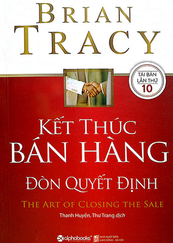 Ket Thuc Ban Hang Don Quyet Dinh - Tac Gia: Brian Tracy - Book