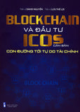 Blockchain Va Dau Tu ICOs Can Ban - Con Duong Toi Tu Do Tai Chinh - Book