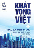 Khat Vong Viet 2 - Tap 2 - Hay La Mot Phan Cua Su Doi Thay Ky Dieu - Book