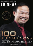 100 Chia Khoa Vang Danh Cho CEO & Chu Doanh Nghiep - Tac Gia: DN TS To Nhat - Book