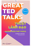Great Ted Talks: Thuat Lanh Dao - Duong Dau Thu Thach - Tac Gia: Harriet Minter - Book