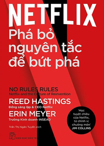 Netflix: Pha Bo Nguyen Tac De But Pha - Tac Gia: Erin Meyer, Reed Hastings - Book