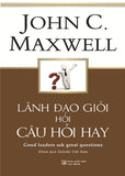 Lanh Dao Gioi Hoi Cau Hoi Hay - Tac Gia: John C Maxwell - Book