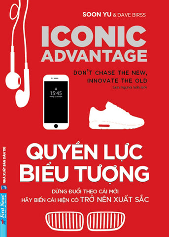 Quyen Luc Bieu Tuong - Dung Duoi Theo Cai Moi, Hay Bien Cai Hien Co Tro Nen Xuat Sac - Tac Gia: Soon Yu, Dave Birss - Book