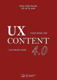 UX CONTENT 4.0 - Chon Dung Chu, Giu Dung Nguoi - Book