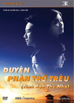 Tinh Ban Thu Nha - Duyen Phan Tro Treu - Tron Bo 10 DVDs - Long Tieng Tai Hoa Ky