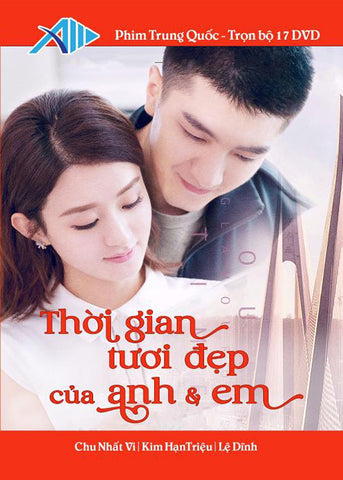 Thoi Gian Tuoi Dep Cua Anh Va Em - Tron Bo 17 DVDs - Long Tieng
