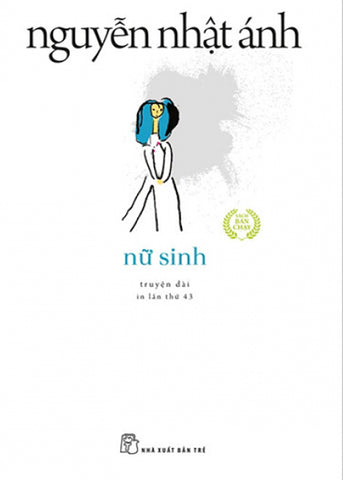 Nu Sinh - Tac Gia: Nguyen Nhat Anh - Book