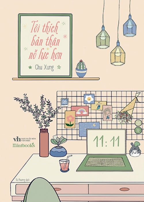 Toi Thich Ban Than No Luc Hon - Tac Gia: Chu Xung - Book