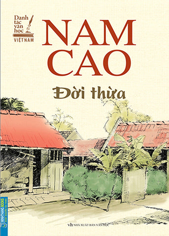 Doi Thua - Danh Tac Van Hoc Viet Nam - Tac Gia: Nam Cao - Book