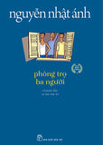 Phong Tro Ba Nguoi - Tac Gia: Nguyen Nhat Anh - Book