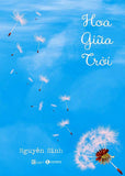 Hoa Giua Troi - Tac Gia: Nguyen Sinh - Book