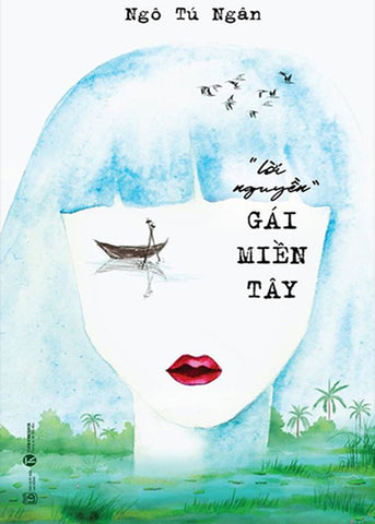 Loi Nguyen Gai Mien Tay - Tac Gia: Ngo Tu Ngan - Book