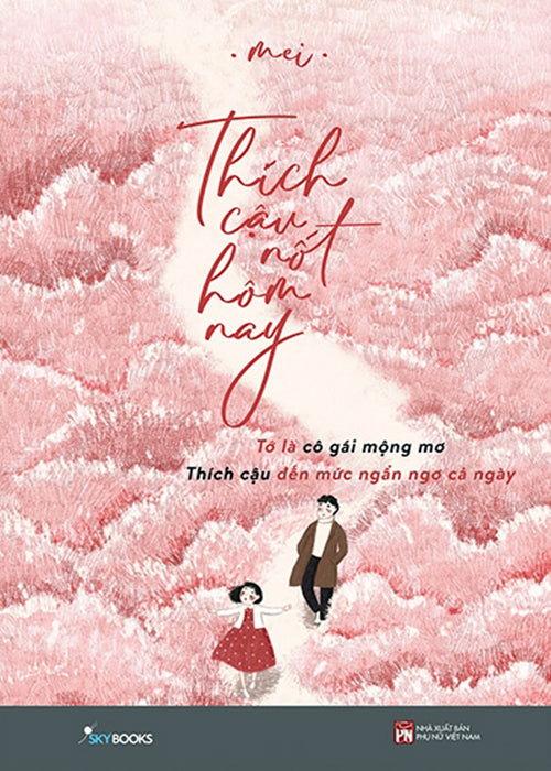 Thich Cau Not Hom Nay - Tac Gia: Mei - Book