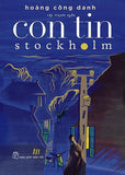 Con Tin Stockholm - Tac Gia: Hoang Cong Danh - Book