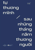 Tu Thuong Minh Sau Nhung Thang Nam Thuong Nguoi - Tac Gia: Tri - Book