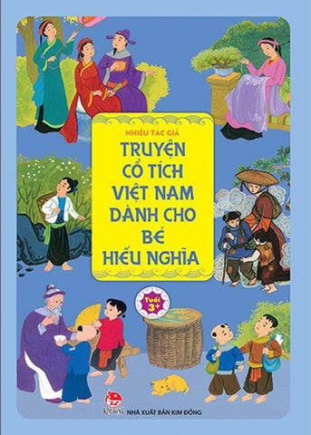 Truyen Co Tich Danh Cho Be Hieu Nghia - Nhieu Tac Gia - Book