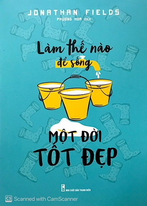 Lam The Nao De Song Mot Doi Tot Dep - Tac Gia: Jonathan Fields - Book