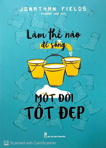 Lam The Nao De Song Mot Doi Tot Dep - Tac Gia: Jonathan Fields - Book