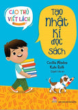 Cao Thu Viet Lach - Tao Nhat Ki Doc Sach - Tac Gia: Cecilia Minden, Kate Roth - Book