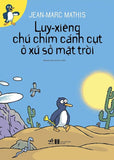 Luy-Xieng Chu Chim Canh Cut O Xu So Mat Troi - Tac Gia: Jean Marc Mathis - Book
