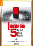 Luat Hap Dan - 5 Buoc Thuc Hanh - Tac Gia: Joe Vitale - Book