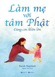 Lam Me Voi Tam Phat - Cung Con Khon Lon - Tac Gia: Sarah Napthali - Book