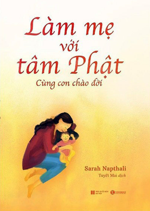 Lam Me Voi Tam Phat - Cung Con Chao Doi - Tac Gia: Sarah Napthali - Book