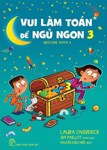 Vui Lam Toan De Ngu Ngon 3 - Tac Gia: Laura Overdeck, Jim Paillot - Book
