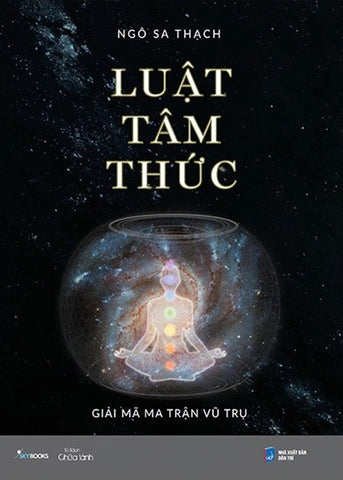 Luat Tam Thuc - Giai Ma Ma Tran Vu Tru - Tac Gia: Ngo Sa Thach - Book