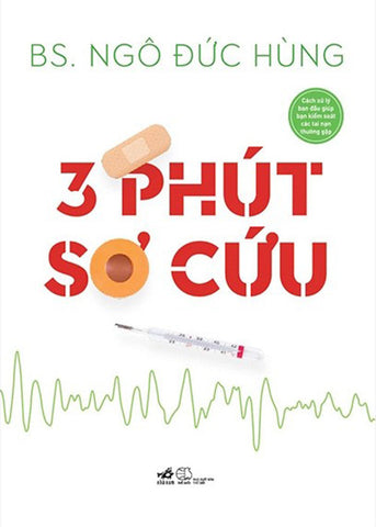 3 Phut So Cuu - Tac Gia: BS Ngo Duc Hung - Book
