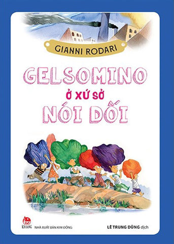 Gelsomino O Xu So Noi Doi - Tac Gia: Gianni Rodari - Book
