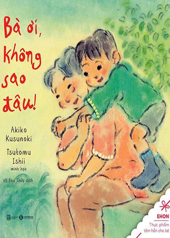Ba Oi, Khong Sao Dau - Tac Gia: Kusunoki Akiko, Tshii Tsutomu - Book