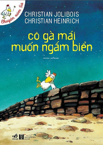 Co Ga Mai Muon Ngam Bien - Tac Gia: Christian Jolibois, Christian Heinrich - Book
