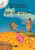 Giai Cuu Ga Con - Tac Gia: Christian Jolibois, Christian Heinrich - Book
