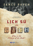 Lich Su Cua Sach - Tac Gia: James Raven - Book