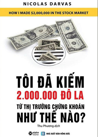 Toi Da Kiem 2.000.000 Do La Tu Thi Truong Chung Khoan Nhu The Nao? - Book