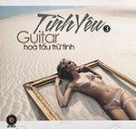 Tinh Yeu 3 - CD Guitar Hoa Tau Tru Tinh