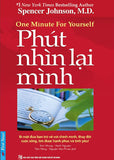 Phut Nhin Lai Minh - Tac Gia: Ph D Spencer Johnson, M D - Book