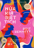 Nua Kia Biet Tich - Tac Gia: Brit Bennett - Book