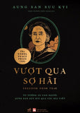 Vuot Qua So Hai - Tu Tuong Va Con Nguoi Aung San Kyi Qua Cac Bai Viet - Book